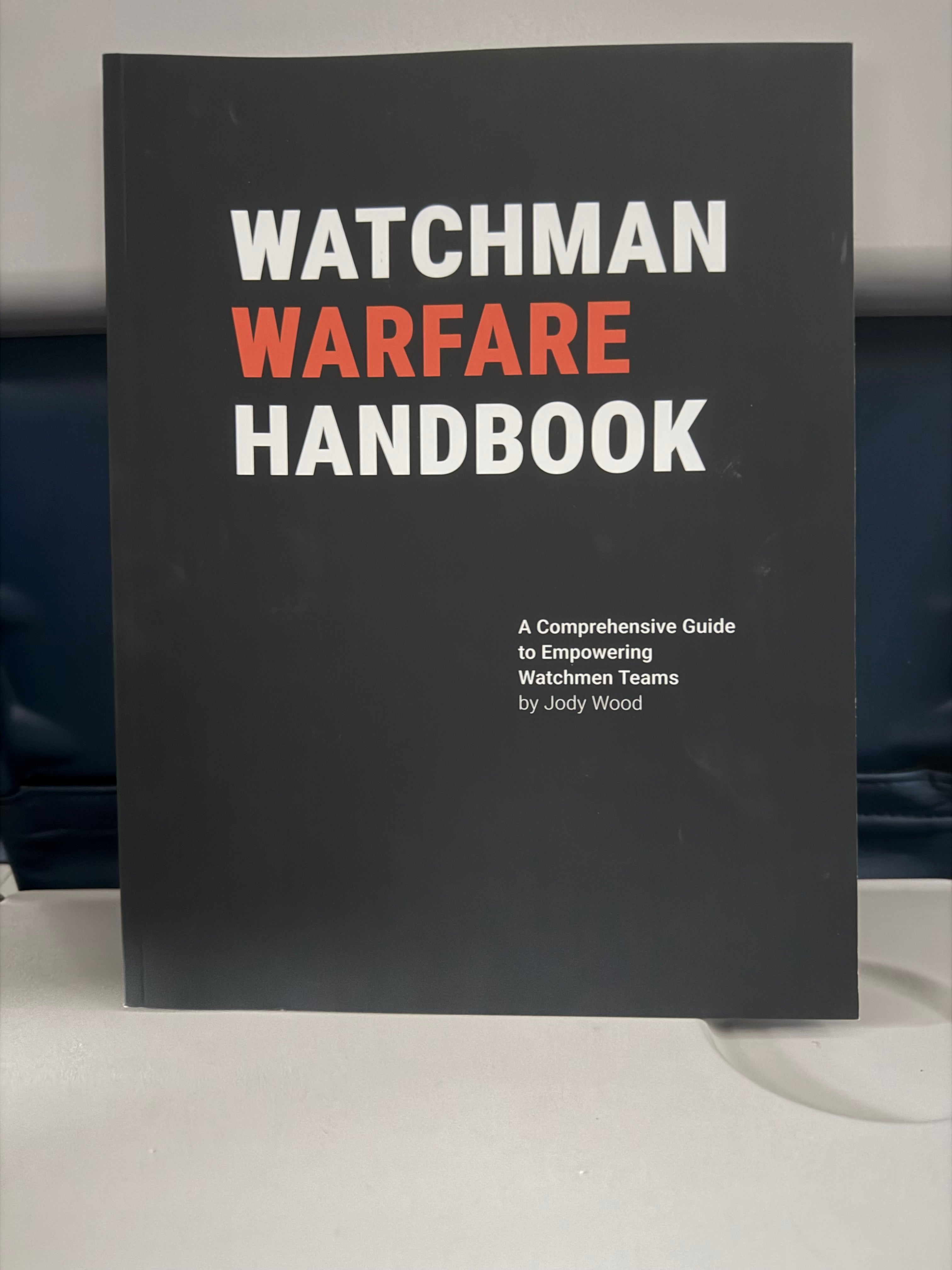 Watchman Warfare Handbook
